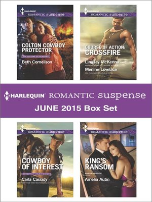 cover image of Harlequin Romantic Suspense June 2015 Box Set: Colton Cowboy Protector\Cowboy of Interest\Hidden Heart\Desert Heat\King's Ransom